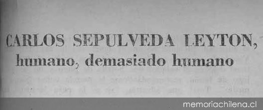 Carlos Sepúlveda Leyton : humano, demasiado humano