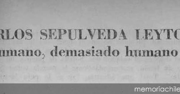 Carlos Sepúlveda Leyton : humano, demasiado humano