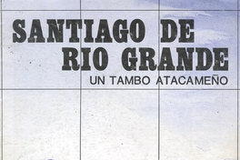 Santiago de Río Grande : un tambo atacameño