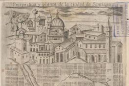 Prospectiva y planta de la ciudad de Santiago, hacia 1646