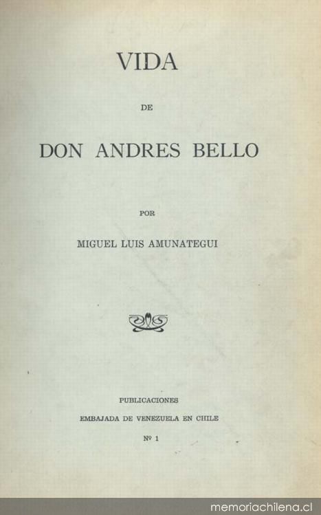 Vida de Don Andrés Bello. Fragmento