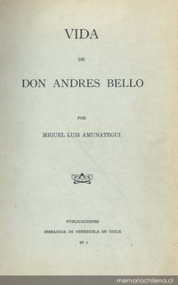 Vida de Don Andrés Bello. Fragmento