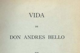 Vida de Don Andrés Bello. Fragmento