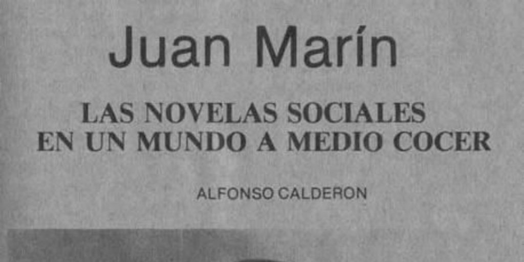 Juan Marín : las novelas sociales en un mundo a medio cocer