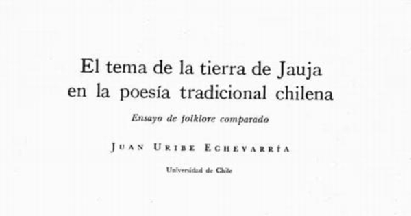 El tema de la tierra de Jauja en la poesía tradicional chilena : ensayo de folklore comparado