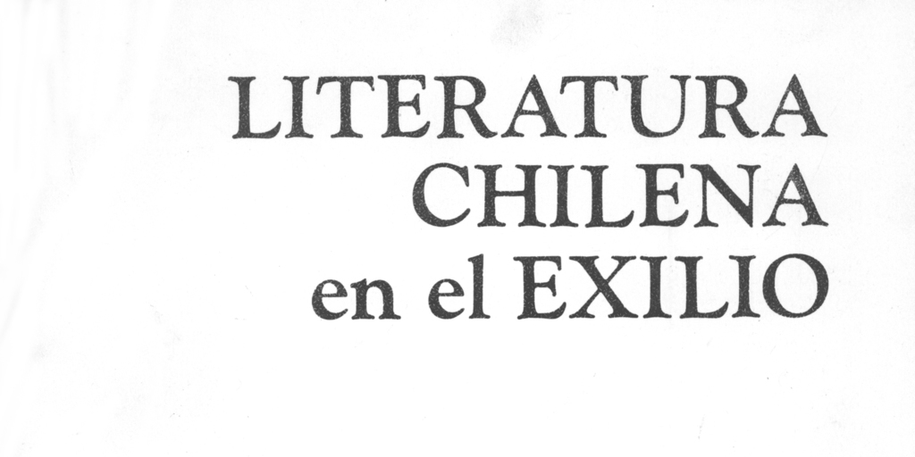 Literatura chilena en el exilio: índice general 1977/78/79/80