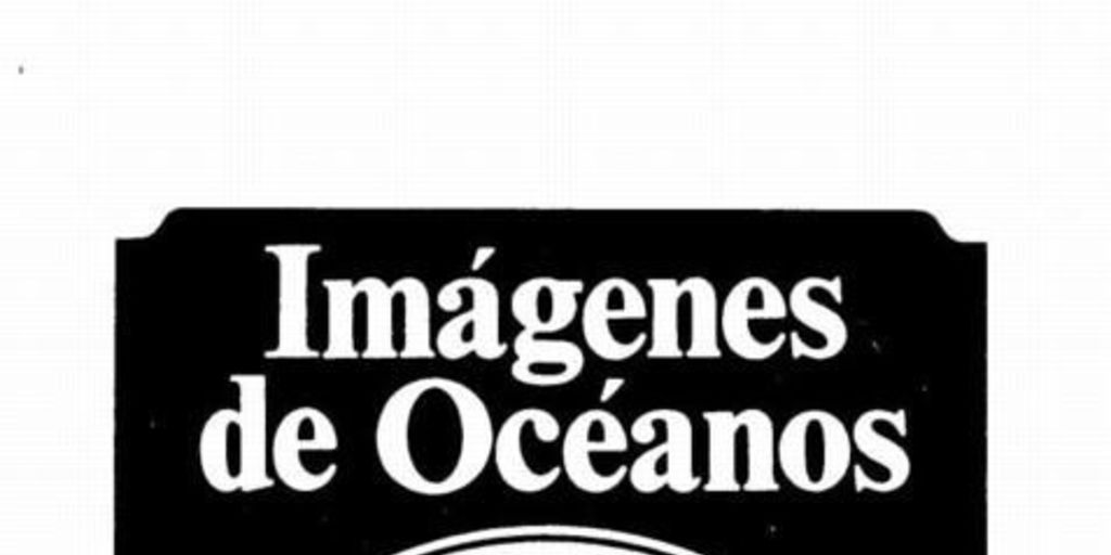 Imágenes de océanos : n° especial, diciembre 1990