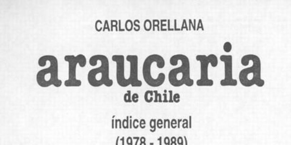 Araucaria de Chile : índice general (1978-1989