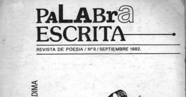 Palabra escrita : revista de poesía : n° 9, septiembre 1982