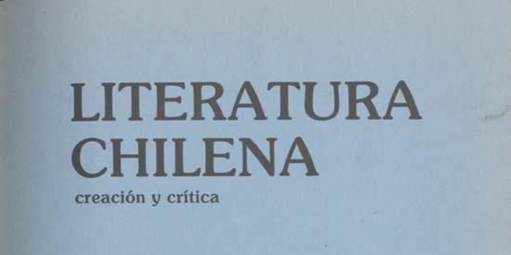 Literatura chilena, creación y crítica, no. 40, abr.-jun. (primavera 1987)