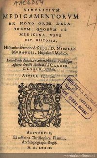 Simplicium medicamentorum ex Novo Orbe delatorum, quorum in medicina usus est, historia : hispanico sermone