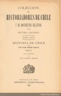 Colección de historiadores de Chile y de documentos relativos a la historia nacional