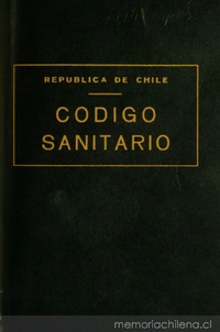 Código sanitario: (DFL no. 725 del Ministerio de Salud Pública, de 11 de diciembre de 1967, publicado en el Diario Oficial de 31 de enero de 1968)