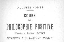 Cours de philosophie positive :(première et deuxième leçons) : discours sur l'esprit positif