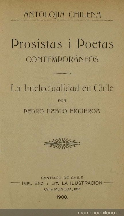 Prosistas i poetas contemporáneos : la intelectualidad en Chile