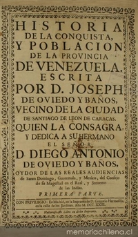 Historia de la conquista y poblacion de la Provincia de Venezuela : primera parte