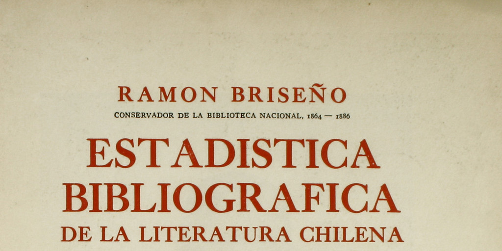 Estadística bibliográfica de la literatura chilena: 1812-1876. Tomo 2. 1860-1876