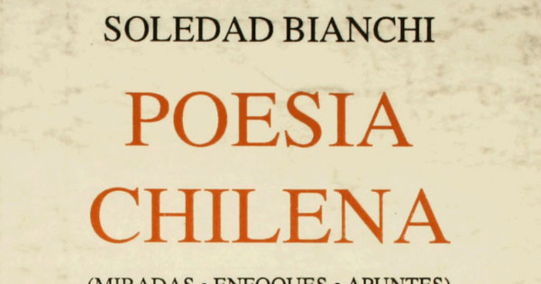 Poesía chilena : (miradas-enfoques-apuntes)