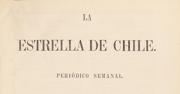 La Estrella de Chile. La Estrella de Chile. Año I, número 1 (6 de octubre de 1867) - número 53 (4 de octubre de 1868)